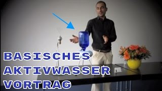 T1 Vortrag Basisches AktivWasser durch Wasserionisierer [upl. by Aleciram649]