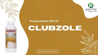 CLUBZOLE Propiconazole 25 EC [upl. by Sremmus]