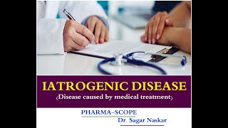 Iatrogenic Disease हिंदी में  Disease caused by Treatment  PharmaScope  Dr Sagar Naskar [upl. by Alimhaj]