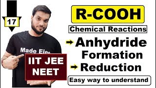 L17 Formation of anhydride amp Reduction reaction of RCOOH  JEE NEET 12th Organic [upl. by Batholomew]