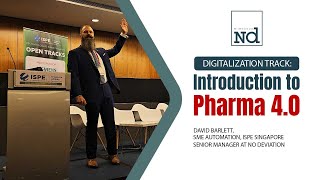 Introduction to Pharma 40  ISPE Singapore 2024  David Bartlett SME Automation [upl. by Sosthena753]