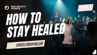 How To Stay Healed  Part 4  With Apostle Brian Hallam [upl. by Fidelis836]