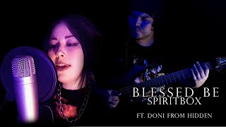 Blessed Be  Spiritbox Cover ft Doni from Hidden [upl. by Ratna]