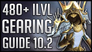 Patch 102 ULTIMATE Gearing Guide  Get Item Level 480 [upl. by Tnecillim529]