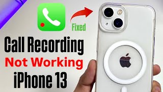 iOS 18 Call Recording Not Working on iPhone 13 Fixed  iPhone 13 Not Showing Call Recording Fix [upl. by Asssilem]