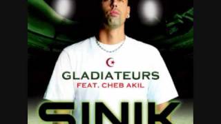 Sinik feat Cheb Akil  Gladiateur [upl. by Aeret]