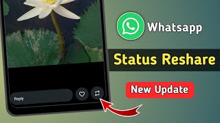 Whatsapp Status Reshare New Update [upl. by Nagek677]