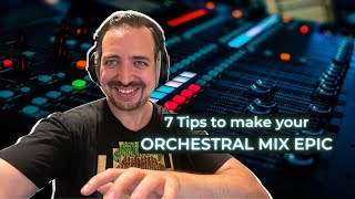 Mixing Orchestral Music 7 Epic Techniques for Beginners [upl. by Agnizn]