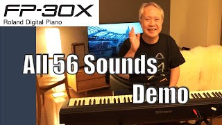 【Roland FP30X】All 56 Sounds Demo No Talking [upl. by Erihppas968]