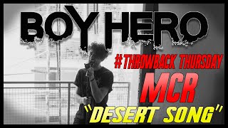 quotDesert Songquot  My Chemical Romance Cover  Boy Hero [upl. by Diego310]