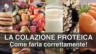 Colazione Proteica come farla correttamente [upl. by Krenn]