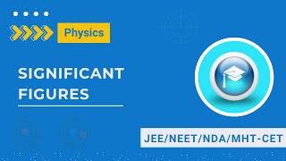 Significant Figures  Essential Physics for JEE NEET MHTCET amp NDA  Scholartude [upl. by Adalheid]