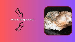 What is plagioclase [upl. by Ecnahs884]