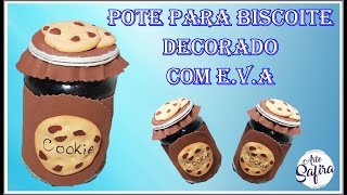 DIY  Como fazer Pote para biscoite decorado com eva [upl. by Vorfeld10]