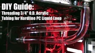 Threading 34quot OD 12quot ID Acrylic Liquid Tubing PC TheModZoocom [upl. by Zerat162]