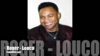 Roger Moreira  Louco [upl. by Oates]