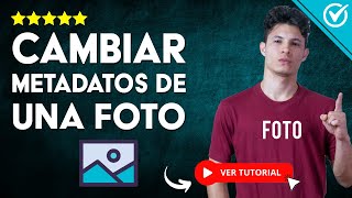 Cómo CAMBIAR la FECHA HORA y UBICACIÓN de una FOTO  📷 Modifica los Metadatos 📷 [upl. by Va]