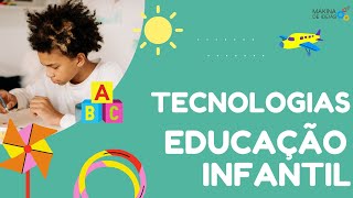 TECNOLOGIAS PARA A EDUCAÇÃO INFANTIL [upl. by Jegar]