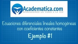 Ecuaciones Diferenciales lineales homogeneas con coeficientes constantes  ejemplo 1 [upl. by Ordway]