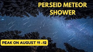 Witness the Magic of Perseid Meteor Shower to Light Up the Night Sky on August 11 2024 [upl. by Weider]