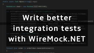 Writing robust integration tests in NET with WireMockNET [upl. by Buck114]