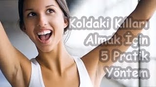 Koldaki Kılları Almak İçin 5 Pratik Yöntem [upl. by Sierra]