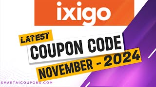 Ixigo Coupon Code 2024 ⚡ 100 Working ⚡ Updated Today ⚡ixigo Promo Code 2024 [upl. by Hemingway]