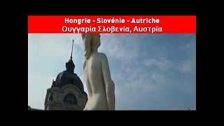 LEurope á vol doiseau E04 Hongrie  Slovénie  Autriche Narration en grec 2006 [upl. by Eleonora]