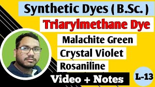 Malachite Green  Crystal Violet  Rosaniline  Triarylmethane Dye  Synthetic Dyes BSc [upl. by Notyard955]