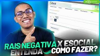 RAIS NEGATIVA E ESOCIAL  ENTENDA COMO FAZER [upl. by Robbyn]