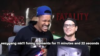 eezygang mk11 funny moments for 11 minutes and 22 seconds [upl. by Airdnahc852]