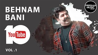 Behnam Bani  Best Songs 2019 I Vol 1  بهنام بانی  ده تا از بهترین آهنگ ها [upl. by Adehsor]