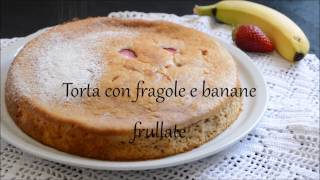 Torta con fragole e banane frullate [upl. by Loris]