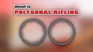 What is Polygonal Rifling [upl. by Irtimd]