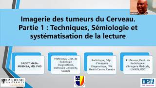 Imagerie des tumeurs du Cerveau Partie 1  Techniques Sémiologie et systématisation de la lecture [upl. by Eladnar206]