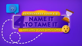 Labeling Your Emotions  Emotional Intelligence Lesson 4 [upl. by Christine]