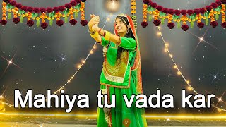 Mahiya tu wada kar  dance choreography  new Rajasthani dance [upl. by Robinia]