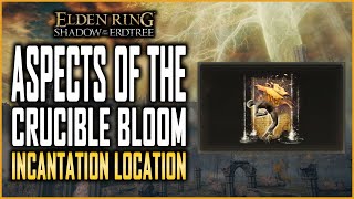 Elden Ring DLC Aspect of the Crucible Bloom Incantation Location Guide [upl. by Netsruk]