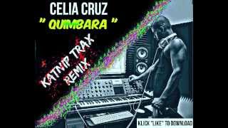 Celia Cruz quimbara  Katnip Trax remix [upl. by Sansbury904]