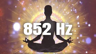 852 Hz Love Frequency  Raise Your Energy Vibration  Deep Meditation Healing Tones [upl. by Ahsenak]