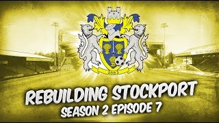 Rebuilding Stockport County  S2E7 Well Always Have Paris  Football Manager 2019 [upl. by Nayrbo]