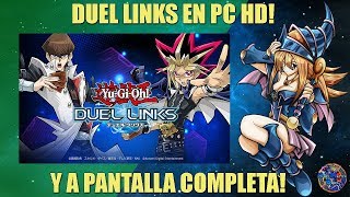 CONFIGURA DUEL LINKS EN PC  FULL HD Y PANTALLA COMPLETA  YUGIOH DUEL LINKS ESPAÑOL [upl. by Minoru708]