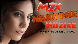 NAJVEĆI HITOVI MIX 2024 🔥 STARI HITOVI NARODNO KAFANSKI MIX 🎶Mix Domacih Pjesama🎶BALKAN PARTY MIX [upl. by Yodlem]