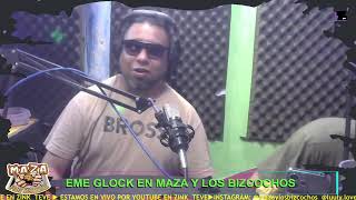 MAZA Y LOS BIZCOCHOS  SHOW DE EME GLOCK  VI [upl. by Cecile]