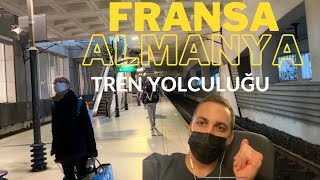 Avrupa Tren Turu  Fransa ve Almanya arasında yolculuk POLİS KONTROLÜ [upl. by Ynos]