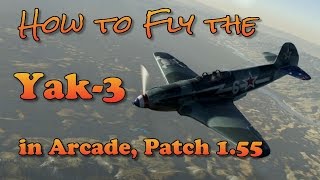 WT  How to fly the Yak3 in Arcade [upl. by Ricardama]