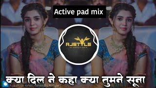 Kya dil ne kaha kya tumne suna  palke jhuki hai sanse ruki hai dj song  Dj Ajstyle Beed [upl. by Ais]