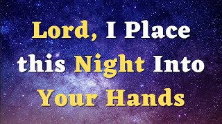 A Night Prayer Before Going to Bed  Thank You God for the Gift of this Night  An Evening Prayer [upl. by Shiroma]