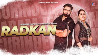 Radkan  ਰੜਕਾਂ  Full Video Surinder Maan amp Karamjit Kammo  Latest Punjabi Song 2024 [upl. by Jutta]