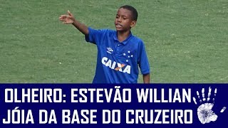 ESTEVÃO WILLIAN  JOVEM PROMESSA DO CRUZEIRO  OLHEIRO DA BASE [upl. by Nottarts]